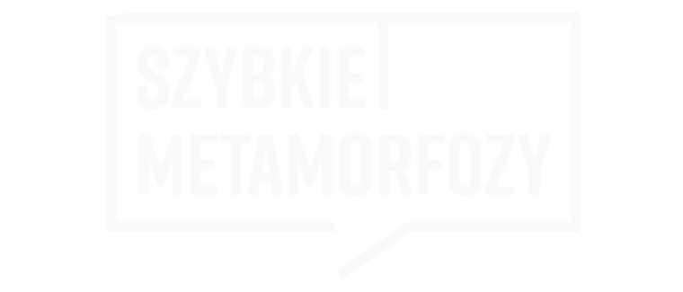 Szybkie Metamorfozy